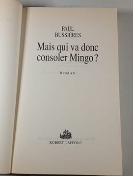 Mais qui va donc consoler Mingo. PAUL BUSSIÈRES
