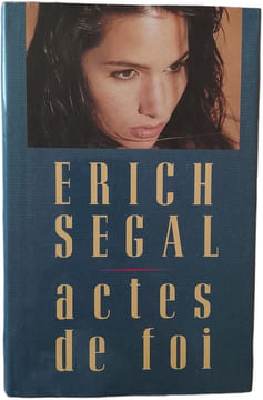 Actes de foi. Erich Segal