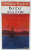 Beraber ou la libert&eacute;. Christiane Roederer
