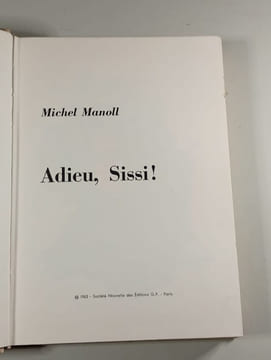 Adieu Sissi. Michel Manoll