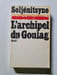 L'archipel du Goulag. Soljenitsyne