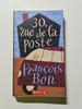 30 rue de la poste. Fran&ccedil;ois Bon