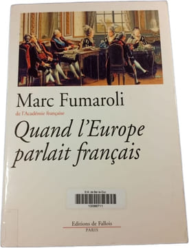 Quand l'Europe parlait français. Marc Fumaroli
