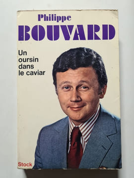 Un oursin dans le caviar. Philippe Bouvard