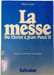 La messe du Christ &agrave; Jean-Paul II. Pierre Loret