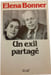 Un exil partag&eacute;. Elena Bonner