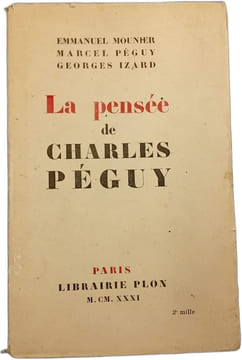 La pensée de Charles Péguy. Emmanuel Mounier  Marcel Péguy  Georges Izard