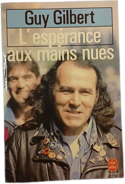 L'espérance aux mains nues. Guy Gilbert
