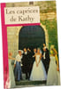 Les caprices de Kathy. Marie-Anne de Donzy