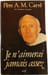 Je n'aimerai jamais assez. P&egrave;re A. M. Carr&eacute;