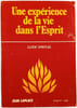Une exp&eacute;rience de la vie dans l'Esprit. JEAN LAPLACE