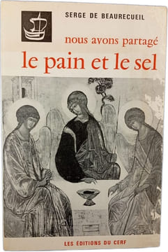 Le pain et le sel. SERGE DE BEAUFRECUEL