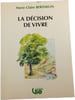 La d&eacute;cision de vivre. Marie Claire Berthelin
