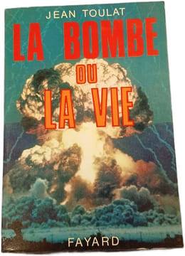 La Bombe ou La Vie (ENVOI de l'Auteur). Jean Toulat