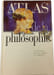 Atlas de la philosophie. Peter Kunzmann  Franz-Peter Burkard  Franz Wiedmann