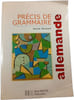 Pr&eacute;cis de grammaire allemande. Daniel Bresson