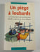 Un pi&egrave;ge &agrave; loubards. CATHERINE MISSONNIER
