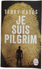 Je suis Pilgrim. Terry Hayes