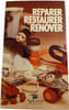 R&eacute;parer Restaurer R&eacute;nover. 