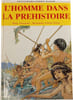 L'homme dans la pr&eacute;histoire. Roger Joussaume