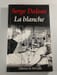 La blanche. Serge Dalens