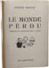 Le Monde Perdu. Conan Doyle