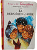 La derni&egrave;re bagarre. Dominique Fran&ccedil;ois