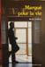 Marqu&eacute; pour la vie. Marie Guillem