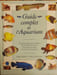Guide complet de l'Aquarium. MARY BAILEY ET GINA SANDFORD