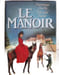 Le Manoir. Dominique Marny Martine Paillot