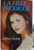 La fille prodigue. Jeffrey Archer