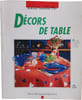 D&eacute;coration D&eacute;cors de table. ANNE VALERY