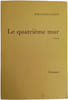Le quatri&egrave;me mur. SORJ CHALANDON
