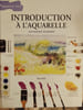 Introduction &agrave; l'aquarelle. Ray Smith