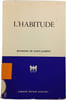 L'habitude. RAYMOND DE SAINT-LAURENT