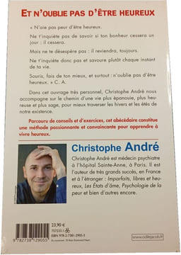 Et n'oublie pas d'être heureux : Abécédaire de psychologie positive. Christophe André
