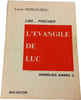 L'&Eacute;vangile de Luc Hom&eacute;lies Ann&eacute;e C. Louis MONLOUBOU