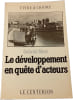 Le d&eacute;veloppement en qu&ecirc;te d'acteurs. Gabriel Marc