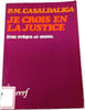Je crois en la justice. P.-M. Casaldaliga
