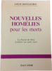 Nouvelles hom&eacute;lies pour les morts. LOUIS MONLOUBOU