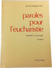 Paroles pour l'eucharistie. Achille Degeest ofm