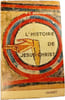 L'histoire de J&eacute;sus-Christ. R.-L. Bruckberger