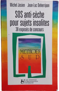 SOS anti-sèche pour sujets insolites. Michel Josien Jean-Luc Deherripon