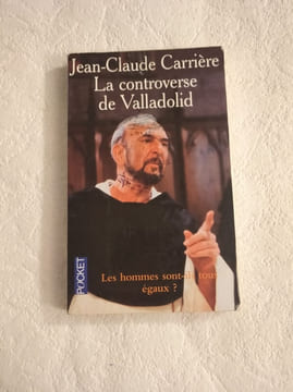 La controverse de Valladolid. Jean-Claude Carrière