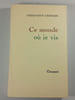 Ce monde o&ugrave; je vis. GENEVIEVE GENNARI