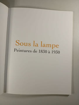 Sous la lampe. Peintures de 1830 à 1930. undefined