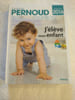 J'&eacute;l&egrave;ve mon enfant. Laurence Pernoud