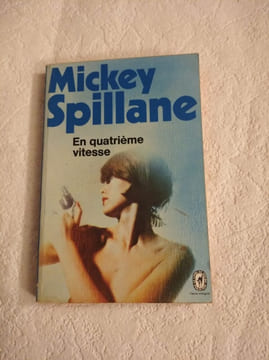 En quatrième vitesse. Mickey Spillane