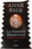 Le domaine Blackwood. ANNE RICE