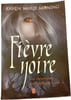Fi&egrave;vre noire Les chroniques de MacKayla Lane 1. Karen Marie Moning